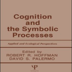 Cognition and the Symbolic Processes