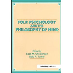Folk Psychology and the Philosophy of Mind Folk Psychology and the Philosophy of Mind