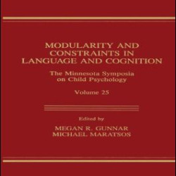 Modularity and Constraints in Language and Cognition Modularity and Constraints in Language and Cognition
