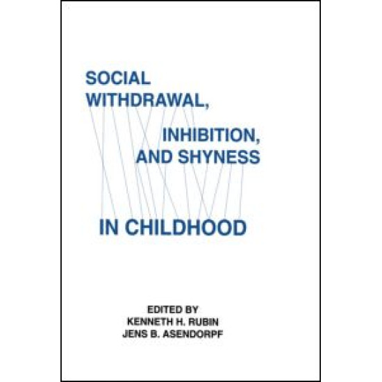 Social Withdrawal, inhibition, and Shyness in Childhood