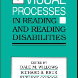 Visual Processes in Reading and Reading Disabilities