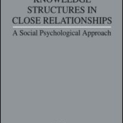 Knowledge Structures in Close Relationships Knowledge Structures in Close Relationships