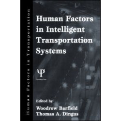 Human Factors in Intelligent Transportation Systems Human Factors in Intelligent Transportation Systems