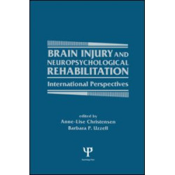 Brain Injury and Neuropsychological Rehabilitation Brain Injury and Neuropsychological Rehabilitation