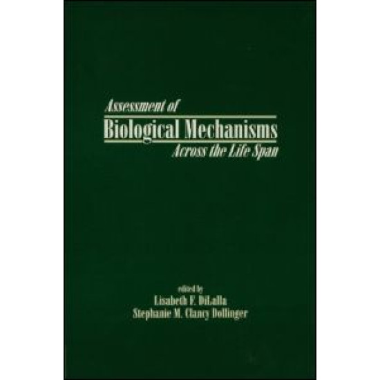 Assessment of Biological Mechanisms Across the Life Span Assessment of Biological Mechanisms Across the Life Span