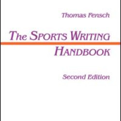The Sports Writing Handbook The Sports Writing Handbook