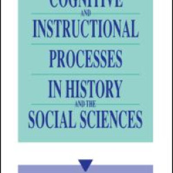 Cognitive and Instructional Processes in History and the Social Sciences