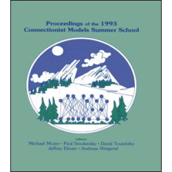 Proceedings of the 1993 Connectionist Models Summer School Proceedings of the 1993 Connectionist Models Summer School
