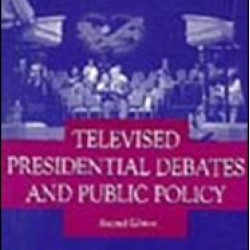 Televised Presidential Debates and Public Policy Televised Presidential Debates and Public Policy