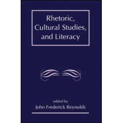 Rhetoric, Cultural Studies, and Literacy