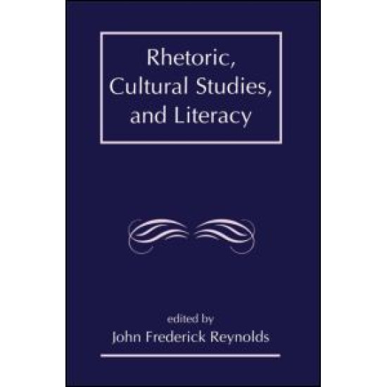 Rhetoric, Cultural Studies, and Literacy