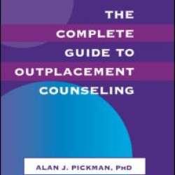 The Complete Guide To Outplacement Counseling