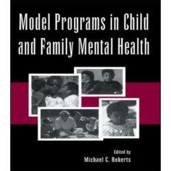 Model Programs in Child and Family Mental Health Model Programs in Child and Family Mental Health