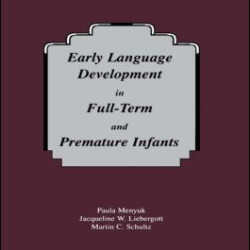 Early Language Development in Full-term and Premature infants