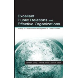 Excellent Public Relations and Effective Organizations Excellent Public Relations and Effective Organizations