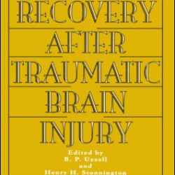 Recovery After Traumatic Brain Injury Recovery After Traumatic Brain Injury