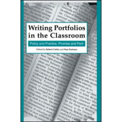 Writing Portfolios in the Classroom Writing Portfolios in the Classroom