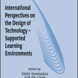 International Perspectives on the Design of Technology-supported Learning Environments International Perspectives on the Design of Technology-supported Learning Environments