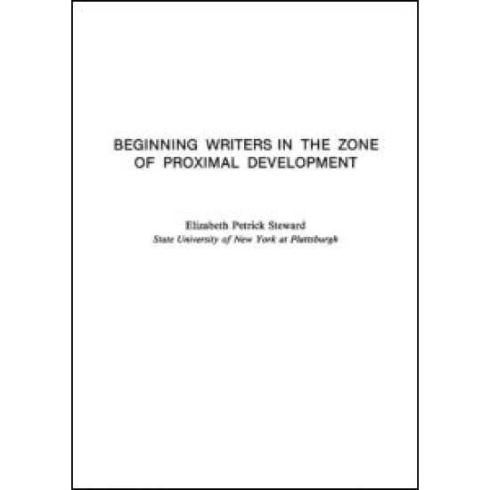 Beginning Writers in the Zone of Proximal Development Beginning Writers in the Zone of Proximal Development