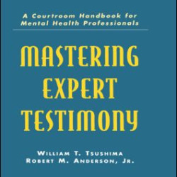 Mastering Expert Testimony Mastering Expert Testimony