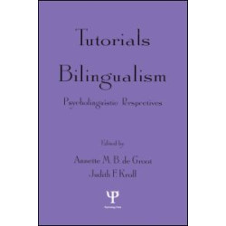 Tutorials in Bilingualism Tutorials in Bilingualism