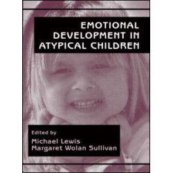 Emotional Development in Atypical Children Emotional Development in Atypical Children