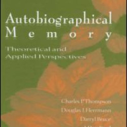 Autobiographical Memory Autobiographical Memory