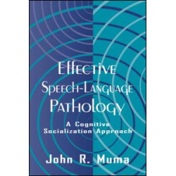 Effective Speech-language Pathology Effective Speech-language Pathology