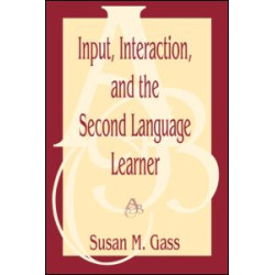Input, Interaction, and the Second Language Learner