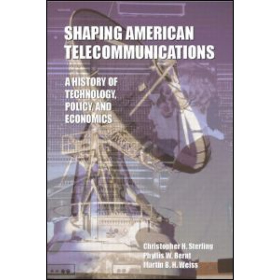 Shaping American Telecommunications Shaping American Telecommunications