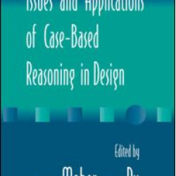 Issues and Applications of Case-Based Reasoning to Design