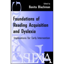 Foundations of Reading Acquisition and Dyslexia