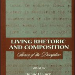 Living Rhetoric and Composition
