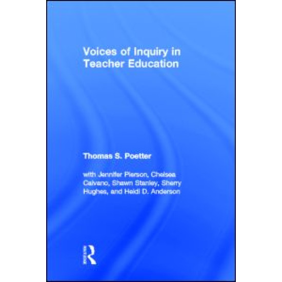 Voices of Inquiry in Teacher Education