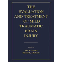 The Evaluation and Treatment of Mild Traumatic Brain Injury