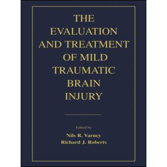 The Evaluation and Treatment of Mild Traumatic Brain Injury