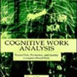 Cognitive Work Analysis Cognitive Work Analysis