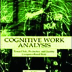 Cognitive Work Analysis Cognitive Work Analysis