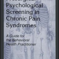 Presurgical Psychological Screening in Chronic Pain Syndromes