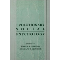 Evolutionary Social Psychology Evolutionary Social Psychology
