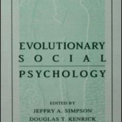 Evolutionary Social Psychology Evolutionary Social Psychology