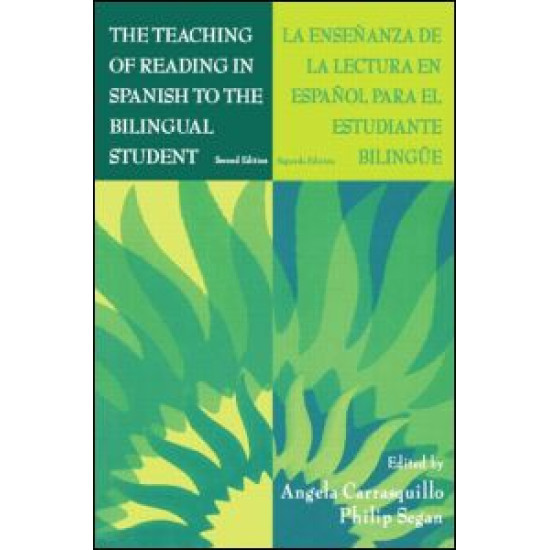 The Teaching of Reading in Spanish to the Bilingual Student: La Ense¤anza De La Lectura En Espa¤ol Para El Estudiante Biling e
