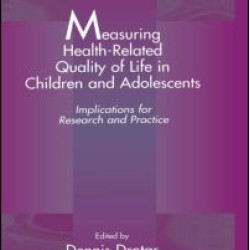Measuring Health-Related Quality of Life in Children and Adolescents Measuring Health-Related Quality of Life in Children and Adolescents