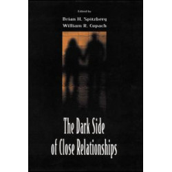 The Dark Side of Close Relationships