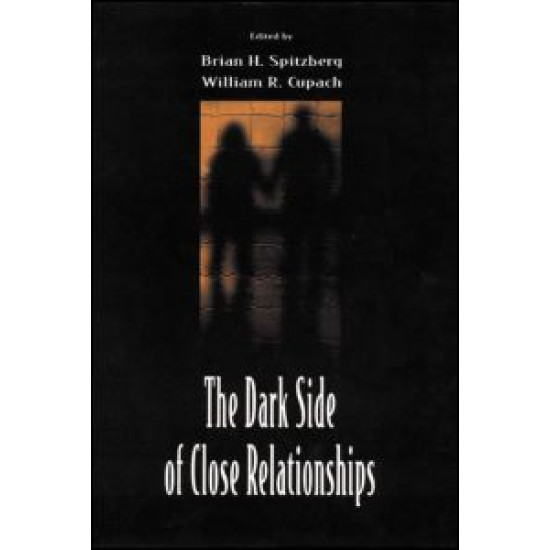 The Dark Side of Close Relationships