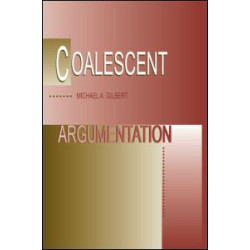 Coalescent Argumentation Coalescent Argumentation