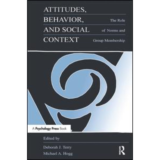 Attitudes, Behavior, and Social Context Attitudes, Behavior, and Social Context