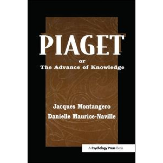 Piaget Or the Advance of Knowledge