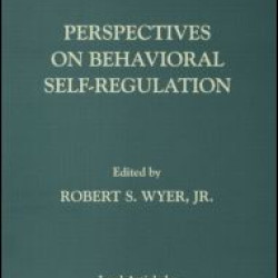 Perspectives on Behavioral Self-Regulation Perspectives on Behavioral Self-Regulation