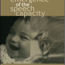The Emergence of the Speech Capacity The Emergence of the Speech Capacity